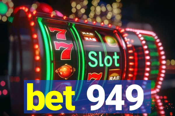 bet 949